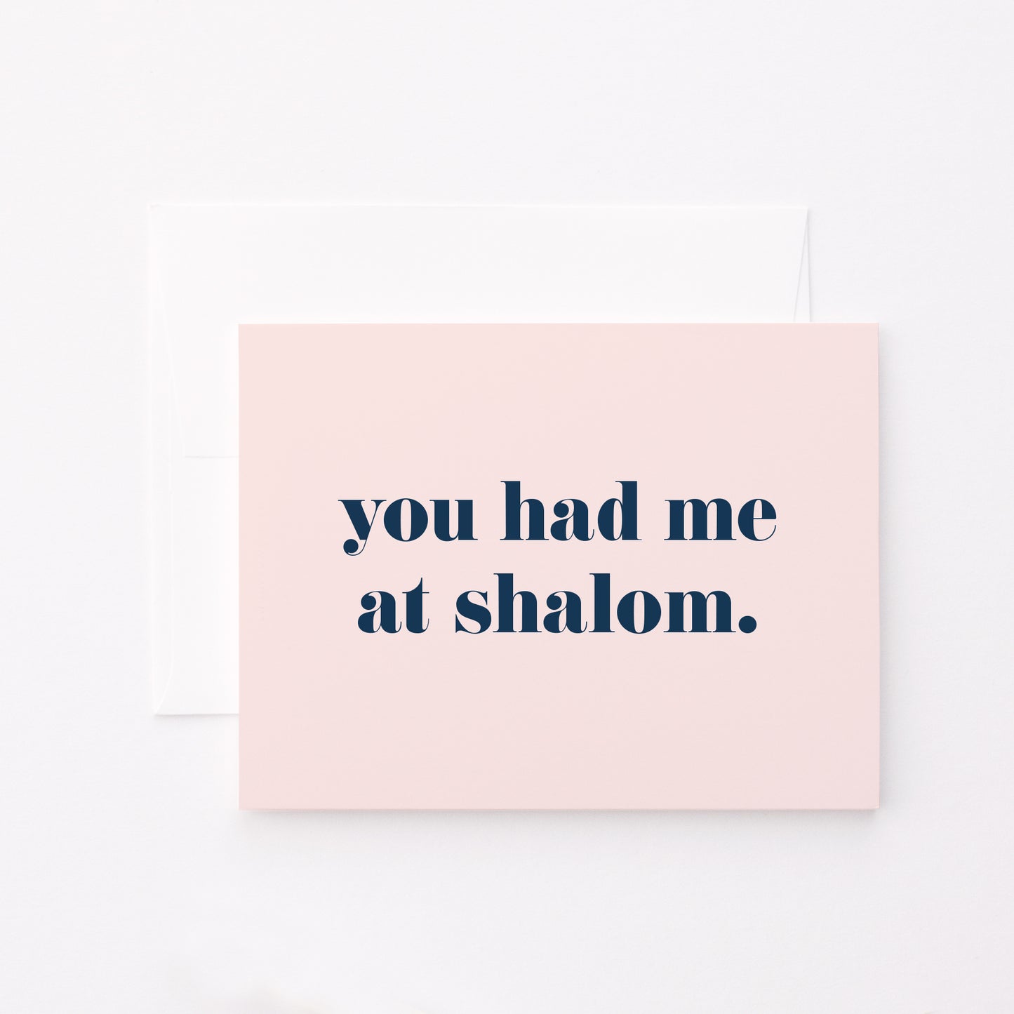 You Had Me at Shalom Card
